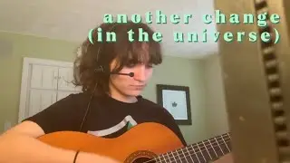 another change (in the universe) - original song