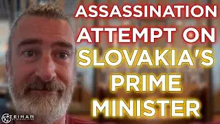 Assassination Attempt on Slovakia's Prime Minister Fico || Peter Zeihan