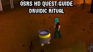 [OSRS HD Quest Guide] Druidic Ritual