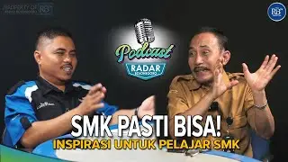 [PODCAST] SMK PASTI BISA! INSPIRASI UNTUK PELAJAR SMK