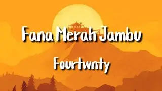 Fourtwnty - Fana Merah Jambu