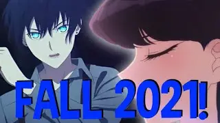 FALL 2021 Anime Season = 💥