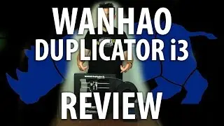 Review of the Wanhao Duplicator i3 V2 3D Printer 