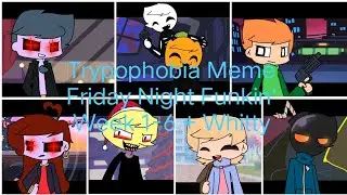 Trypophobia Meme || Friday Night Funkin' Week 1-6 + Whitty