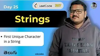First Unique Character in a String in Telugu | Leetcode Q387 | Brute Force & Optimal | srkcodes