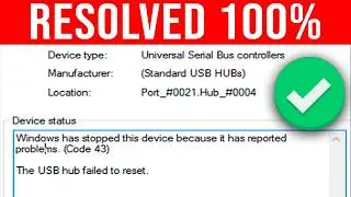 How to Fix Windows has Stopped this Device because it has reported problems. (CODE 43)