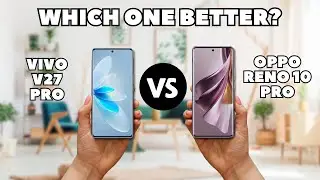 VIVO V27 PRO VS OPPO RENO 10 PRO