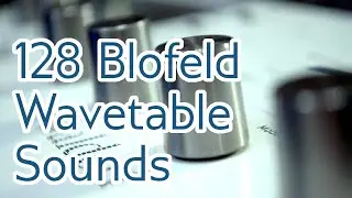 [demo] 128 Blofeld Wavetable Sounds