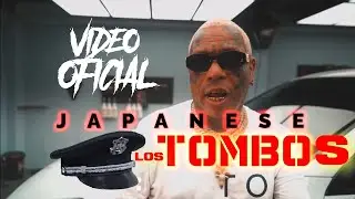 Japanese - Los Tombos | Video Oficial