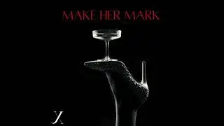 Make Her Mark- Official Audio