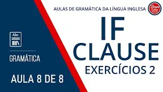 Conditional Sentences - Exercícios #2