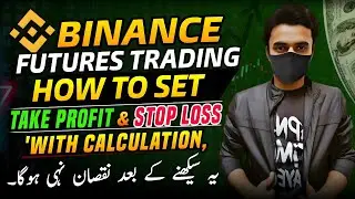 Binance Futures Trading - How To Set Take Profit & Stop Loss With Calculation
