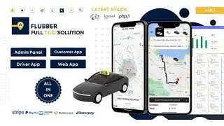 Flubber - Taxi Cab Full Solution with Customer and Driver Flutter App, Web and Admin Laravel Panel