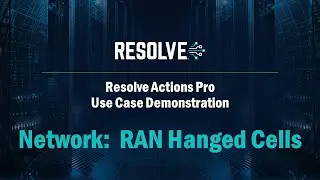 How to Resolve RAN Hanged Cells with Resolve Actions