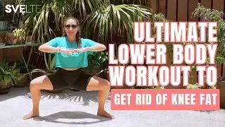 Ultimate Lower Body Workout to Get Rid of Knee Fat