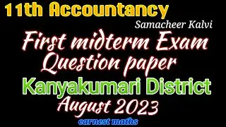 11th Accountancy First midterm Exam Question Paper August 2023-2024 Samacheer Kanyakumari District