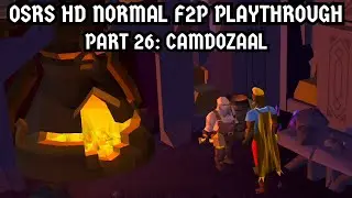 [OSRS HD Normal F2P Playthrough] Part 26: Camdozaal