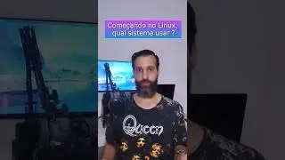 Migrando pra Linux - qual sistema escolher? 