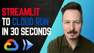 Deploy Streamlit to Cloud Run in 30 Seconds