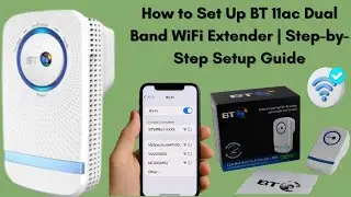 How to Set Up BT 11ac Dual Band WiFi Extender | Step-by-Step Setup Guide