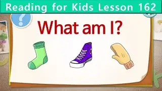 Reading for Kids | What Am I? | Unit 162 | Guess What
