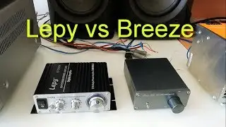 Lepy LP2020A vs Breeze audio TPA3116 amplifier