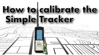 How to Calibrate the Simple Tracker - short version