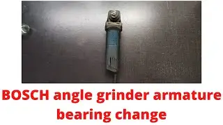 Bosch Angle grinder armature bearing change