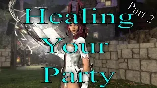 FFXIV Guide To Healing Your Party Part 2 PS4 More Understanding