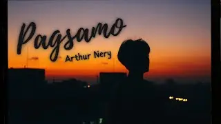 Pagsamo - Arthur Nery (Lyrics)
