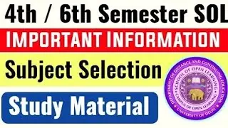 📢 SOL 4th & 6th Semester Important Update! 📚 Subject Selection & Study Material Details 🔥