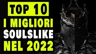 I MIGLIORI GIOCHI SOULSLIKE NEL 2022 ★ TOP 10
