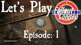 Let's Play Fallout London: Episode 1