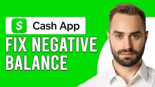 How To Fix Negative Balance On Cash App (How Do You Fix Cash App Negative Balance?)
