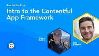 Intro to the Contentful App Framework with Felix Boenke
