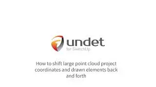 Undet for SketchUp   How to move and rotate point cloud using coordinates transformation tool