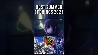 The Best Anime Openings of Summer 2023