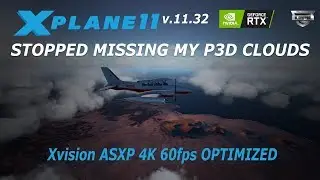 Stopped missing P3D Clouds and Water: X Plane 11.32 Xvision + ASXP 4K