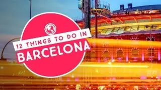 12 things to do in Barcelona | ١٢ حاجة تعملها في برشلونة