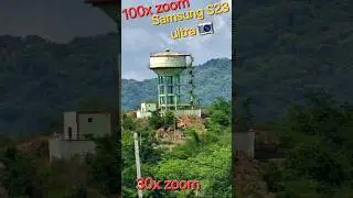 samsung S23 ultra camera zoom test in 2024.100x zoom samsung s23 ultra #shorts