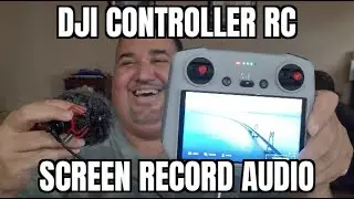 DJI Rc Controller Audio Recording with Screen Record