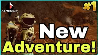 Starting A NEW Adventure! (#1) - No Man's Sky Gameplay 2023