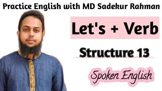 13.Let's + Verb. How to learn English with Easiest Structure.Practice English with mD Sadekur Rahman