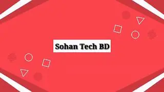 Sohan Tech BD | Channel Intro 2020