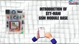 INTRODUCTION TO STT-MANI GSM BASE MODULE