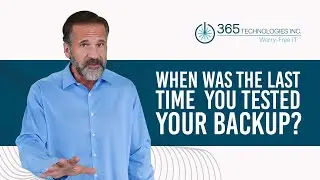 Regularly Test Your Data Backup Systems! | 365 Technologies, Inc |