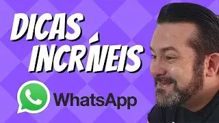 5 Dicas Incríveis para o WhatsApp