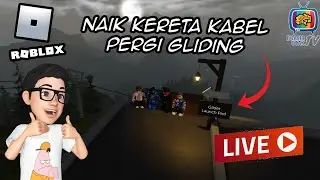 Roblox - Naik kereta kabel pergi gliding + Giveaway Robux LIVE