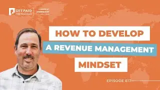 How to develop a revenue management mindset (Ep 617)