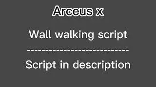 Arceus x Wall walking script